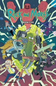 Title: Rick and Morty Book Five: Deluxe Edition, Author: Kyle Starks