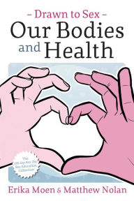 English book download pdf Drawn to Sex Vol. 2: Our Bodies and Health RTF FB2 ePub (English Edition) 9781620107911 by Erika Moen, Matthew Nolan