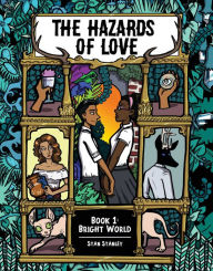 Title: The Hazards of Love Vol. 1: Bright World, Author: Stan Stanley