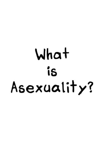 A Quick And Easy Guide To Asexuality By Molly Muldoon Will Hernandez Paperback Barnes And Noble® 