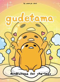 Downloading books from amazon to ipad Gudetama: Mindfulness for the Lazy by Wook-Jin Clark 9781620108918 English version