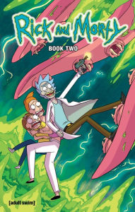 Title: Rick and Morty Book Two:: Deluxe Edition, Author: Tom Fowler