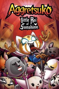 Title: Aggretsuko: Little Rei of Sunshine, Author: Brenda Hickey