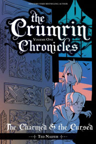 Title: The Crumrin Chronicles Vol. 1: The Charmed & the Cursed, Author: Ted Naifeh