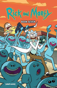 Title: Rick and Morty Book Seven: Deluxe Edition, Author: Kyle Starks