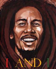 Title: I and I Bob Marley, Author: Tony Medina