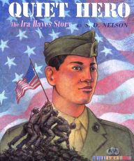 Title: Quiet Hero: The Ira Hayes Story, Author: S. D. Nelson