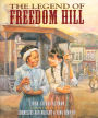 The Legend of Freedom Hill