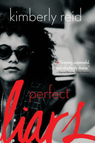 Title: Perfect Liars, Author: Kimberly Reid