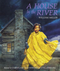 Title: A House by the River, Author: William Miller