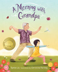 Title: A Morning with Grandpa, Author: Sylvia Liu