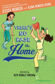 Title: There's No Base Like Home, Author: Jessica Mendoza