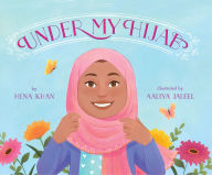 Title: Under My Hijab, Author: Hena Khan
