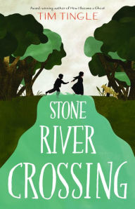 Title: Stone River Crossing, Author: Tim Tingle