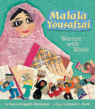 Title: Malala Yousafzai: Warrior with Words, Author: Karen Leggett Abouraya