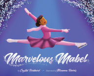 Download free e books on kindle Marvelous Mabel: Figure Skating Superstar CHM DJVU 9781620149560