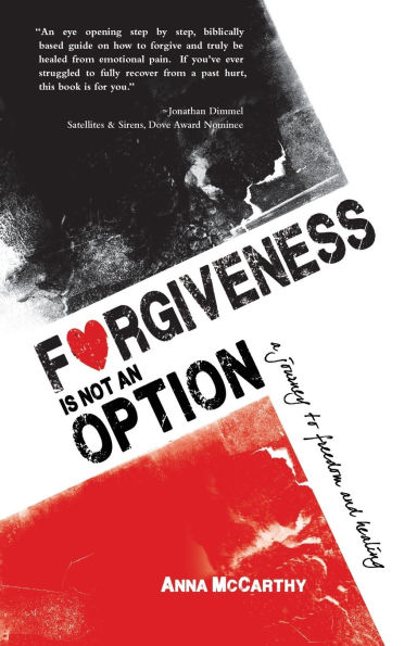 Forgiveness Is Not An Option: A Journey to Freedom and Healing