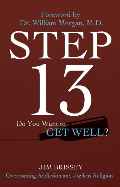 Step 13: Overcoming Addiction and Joyless Religion