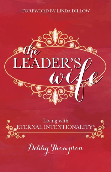 The Leader's Wife: Living with Eternal Intentionality