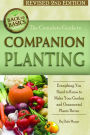 The Complete Guide to Companion Planting: Everything You Need to Know to Make Your Garden Successful Revised 2nd Edition