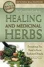 The Complete Guide to Growing Healing and Medicinal Herbs: Everything You Need to Know Explained Simply Revised 2nd Edition