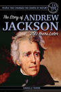 The Story of Andrew Jackson 250 Years After His Birth (People Who Changed the Course of History Series)