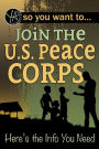 So You Want to Join the U.S. Peace Corps: Here's the Info You Need