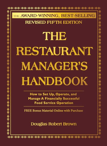 The Restaurant Manager's Handbook: How to Set Up, Operate, and Manage a Financially Successful Food Service Operation