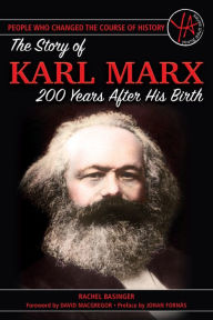 Title: The Story of Karl Marx 200 Years After His Birth (People Who Changed the Course of History Series), Author: Rachel Basinger