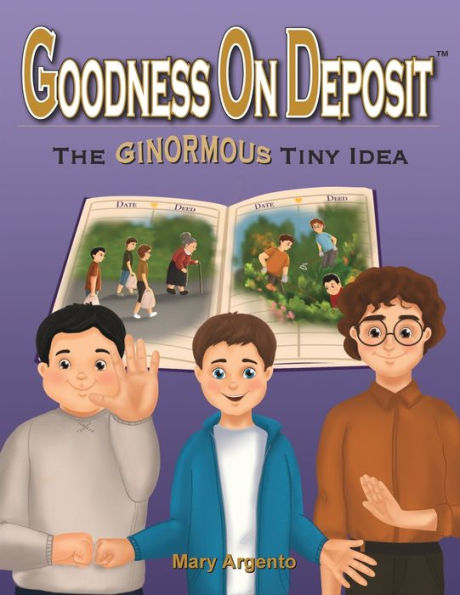Goodness on Deposit: The Ginormous Tiny Idea: