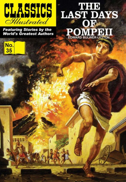 Last Days of Pompeii: Classics Illustrated #35 by Edward Bulwer-Lytton ...