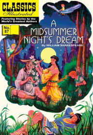 Title: A Midsummer Night's Dream: Classics Illustrated #87, Author: William Shakespeare