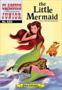 Little Mermaid - Classics Illustrated Junior #525