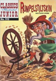 Title: Rumpelstiltskin - Classics Illustrated Junior #512 (NOOK Comics with Zoom View), Author: Grimm Brothers