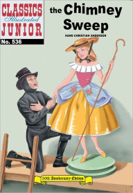 Title: Chimney Sweep - Classics Illustrated Junior #536, Author: Hans Christian Andersen