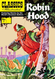 Title: Robin Hood - Classics Illustrated #7, Author: uncredited,