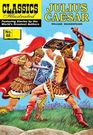 Title: Julius Caesar: Classics Illustrated #68, Author: William Shakespeare