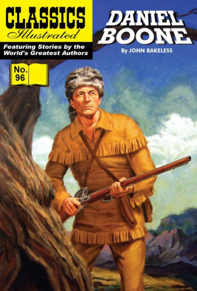 Daniel Boone: Master of the Wilderness: Classics Illustrated #96