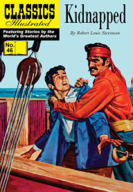 Title: Kidnapped: Classics Illustrated #46, Author: Robert Louis Stevenson