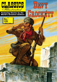 Title: Davy Crockett: Classics Illustrated #129, Author: Davy Crockett