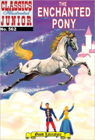 Title: Enchanted Pony - Classics Illustrated Junior #562, Author: Albert Lewis Kanter