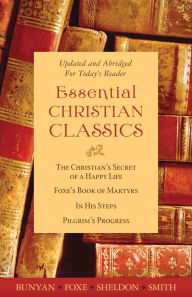 Title: The Essential Christian Classics Collection, Author: Hannah Whitall Smith