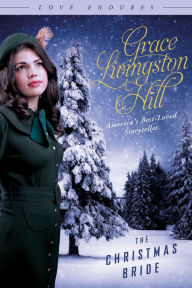 Title: The Christmas Bride, Author: Grace Livingston Hill
