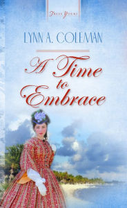 Title: A Time To Embrace, Author: Lynn A. Coleman