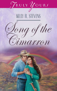 Title: Song Of The Cimarron, Author: Kelly R. Stevens