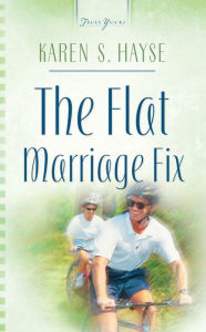 Title: The Flat Marriage Fix, Author: Karen S Hayse