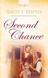 Title: Second Chance, Author: Tracey V. Bateman