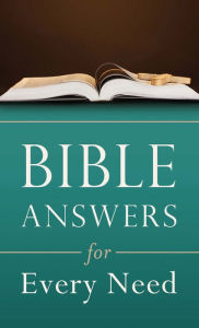 Title: Bible Answers for Every Need, Author: Clarence Blasier