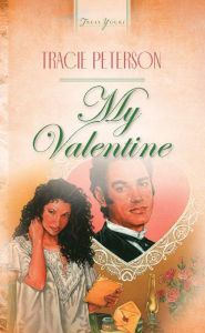 Title: My Valentine, Author: Tracie Peterson