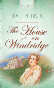 Title: The House On Windridge, Author: Tracie Peterson